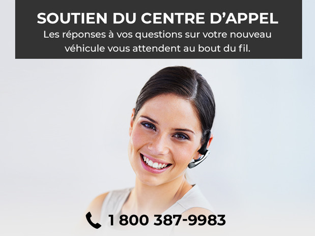 Service à la clientèle. Les réponses à vos questions sur votre nouveau véhicule vous attendent au bout du fil. 1 800 387-9983. Une représentante du service à la clientèle souriante