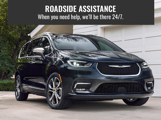 2021 Chrysler Pacifica in front of the garage. Roadside Assistance. When you need help, we'll be there 24/7.