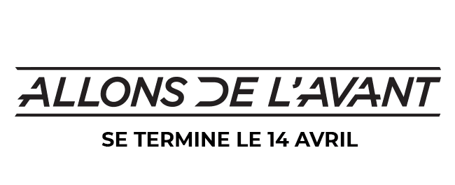 Allons vers l'avant, se termine le 14 avril