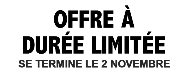 Offre à durée limitée, se termine le 30 septembre