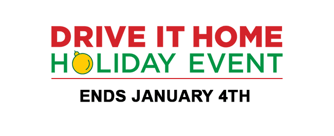 Drive it home holiday event, ends January 4, 2021