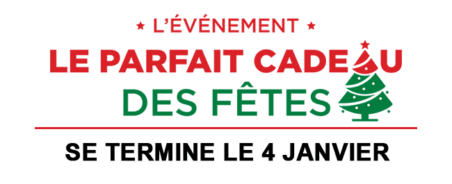 L'événement le parfait cadeau des fêtes, se termine 4 janvier 2021