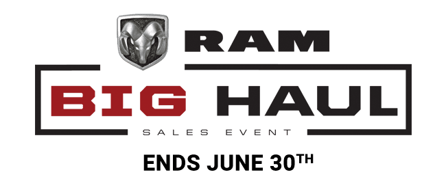 Ram Big Haul Sales Event. Ends June 30th