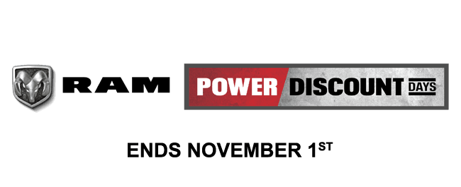 Ram Power Discount Days. Ends November 1st