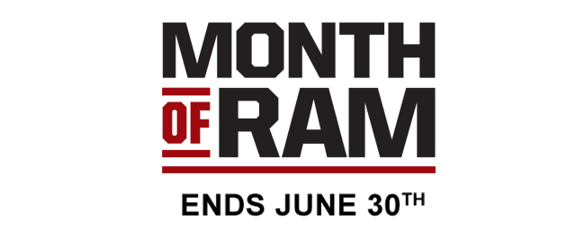 MONTH OF RAM. Ends June 30th