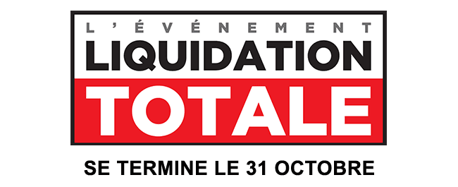 L'événement liquidation totale. Se termine le 31 octobre