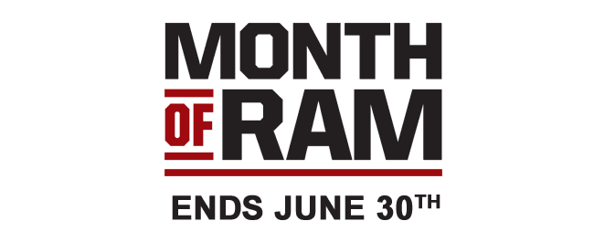 Month of RAM. Ends June 30th