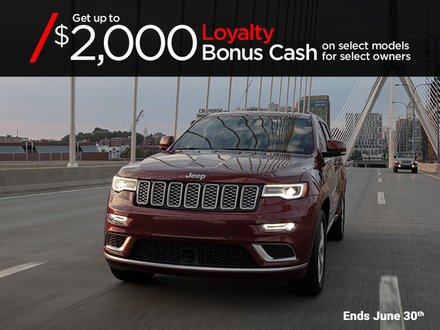 Get up to $2,000 Loyalty Bonus Cash on select models for select owners. Ends June 30th