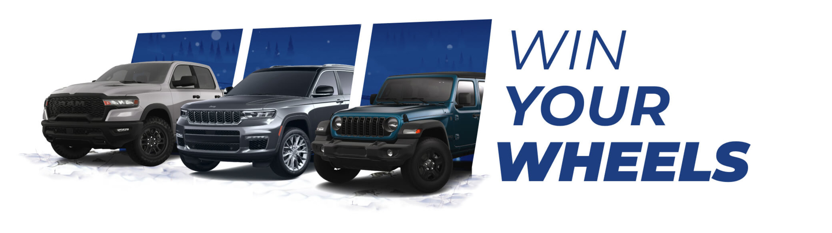 WIN YOUR WHEELS. YOU COULD WIN THE ULTIMATE GIFT!