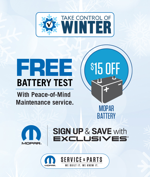 FREE Battery Test with Peace-of-mind Maintenance Service $15 OFF Mopar Battery with sign up and Save with Exclusives