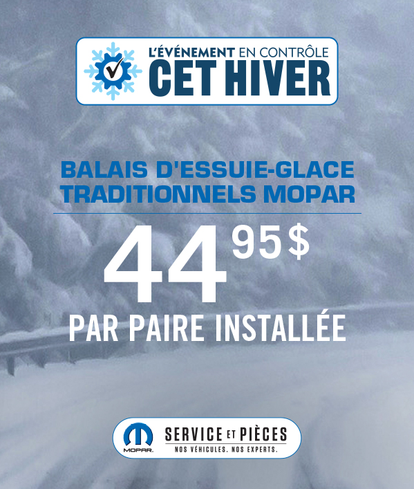 Balais d'essuie-glace Traditionnels Mopar 44.95≠ Par paire installée