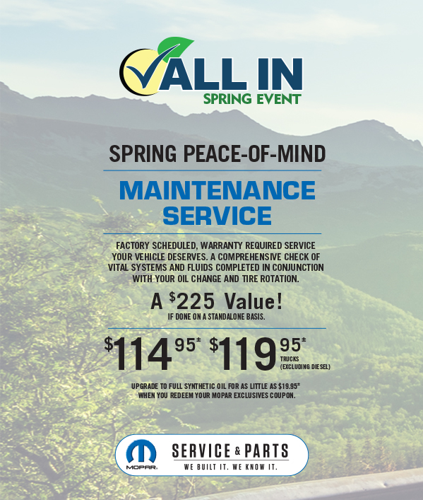 Peace-Of-Mind Maintenance Service A $225 Value! If done on a standalone basis.114.95≠ 119.95≠ Trucks (excluding Diesel) Upgrade to full synthetic oil for as little as $19.95 when you redeem your Mopar Exclusives Coupon.