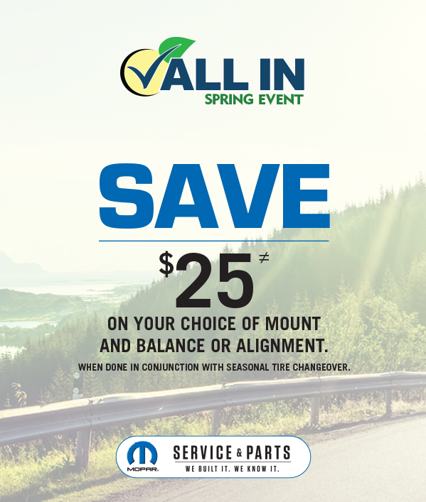 Tire Mount & Balance or Alignment SAVE $25 ON YOUR CHOICE OF MOUNT AND BALANCE OR ALIGNMENT