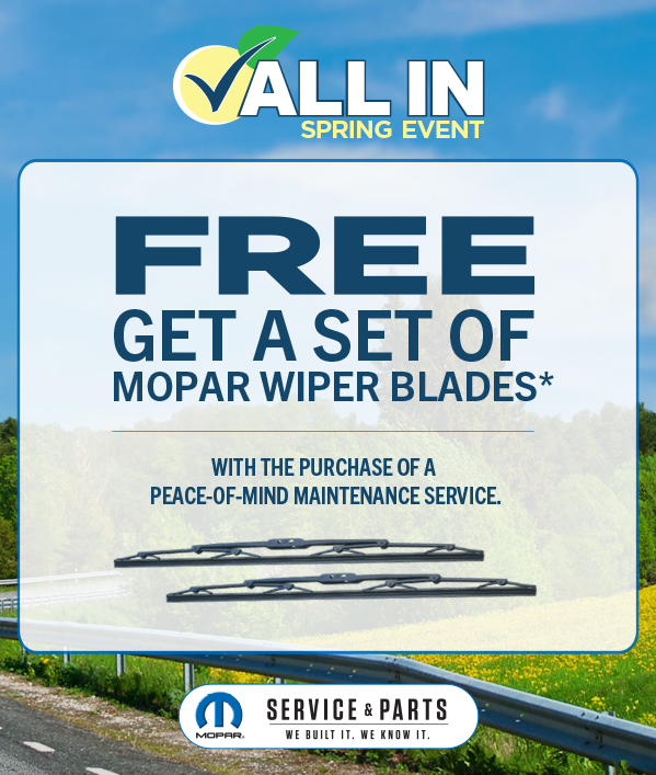 FREE- set of Mopar Wiper Blades With the purchase of a Peace-of-Mind-Maintenance Service