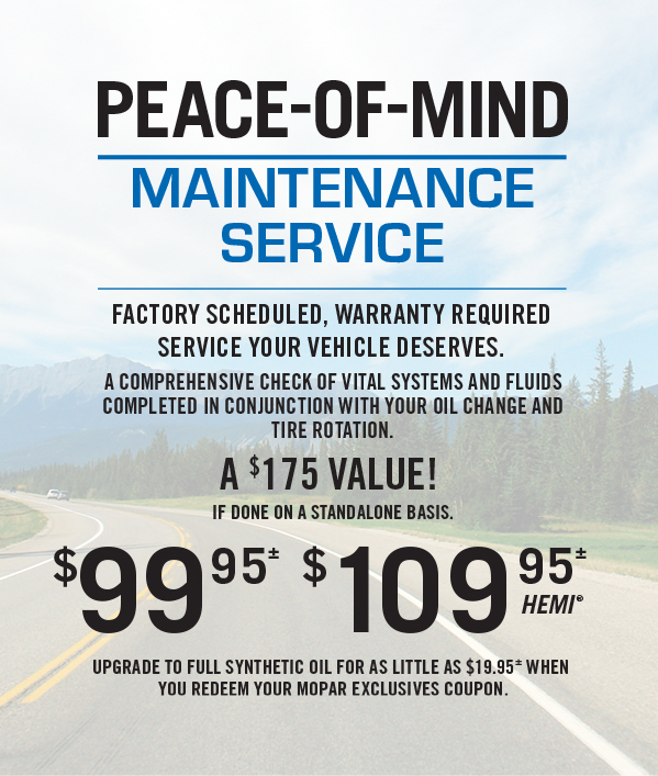 Summer Peace-Of-Mind Maintenance Service 99.95≠ 109.95≠ HEMI Upgrade to full synthetic oil for as little as $19.95 when you redeem your Mopar Exclusives Coupon.