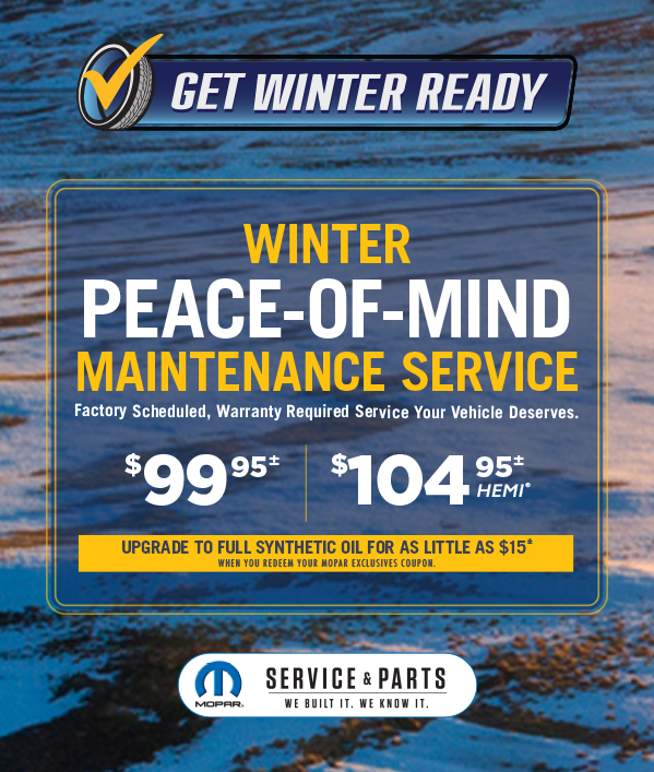 Peace-Of-Mind Maintenance Service 99.95≠ 104.95≠ HEMI Upgrade to full synthetic oil for as little as $15 when you redeem your Mopar Exclusives Coupon.